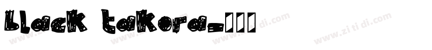 black takora字体转换 black takora字体转换